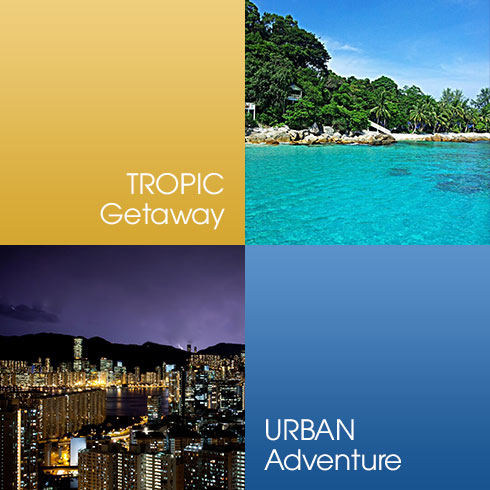 Tropic Getaway and Urban Adventure